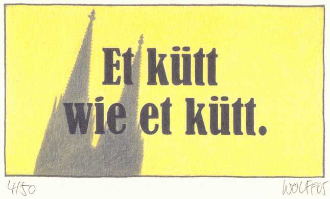 K�lsche Spr�che: Et k�tt wie et k�tt